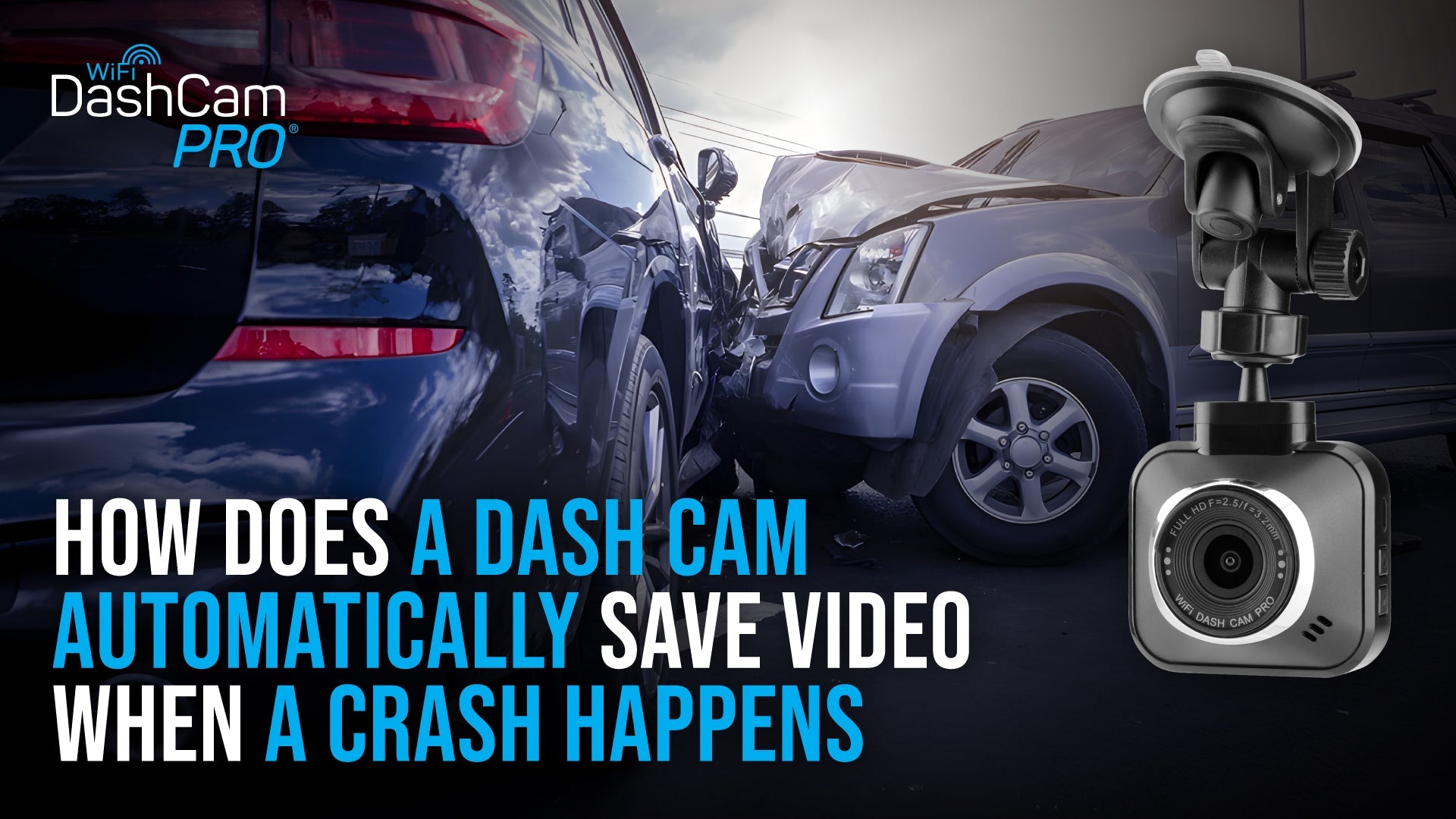 WiFi DashCam Pro dash cam – auto video save during accidents.